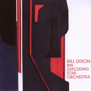 Bill Dixon with Exploding star orchestra